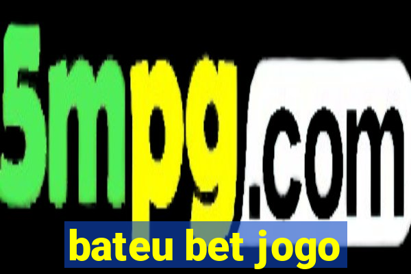 bateu bet jogo